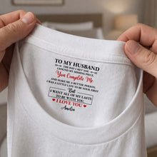 Load image into Gallery viewer, Personalized Inside Neck Print T-Shirt Romantic Gift for Husband
