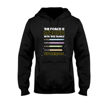 Load image into Gallery viewer, Personalized Family T-Shirt Custom Name The Force Is Strong Gift
