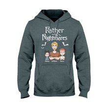 Load image into Gallery viewer, Personalized Father Of Nightmares T-Shirt &amp; Hoodie for Dad
