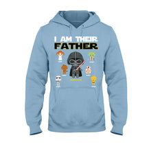 Load image into Gallery viewer, Personalized I Am Their Father T-Shirt &amp; Hoodie Gift for Dad, Custom Name, Father's Day
