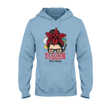 Load image into Gallery viewer, Personalized Teacher Things T-shirt &amp; Hoodie Custom Name Gift
