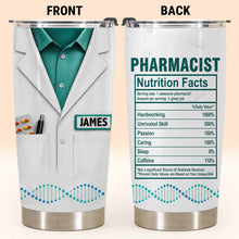 Load image into Gallery viewer, Personalized Nutrition Facts Stainless Steel Tumbler for Pharmacists - Custom 20oz/30oz Gift
