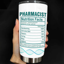Load image into Gallery viewer, Personalized Nutrition Facts Stainless Steel Tumbler for Pharmacists - Custom 20oz/30oz Gift
