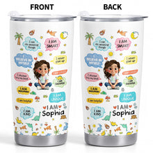 Load image into Gallery viewer, Personalized Kids Affirmations Tumbler 20oz Custom Name Gift
