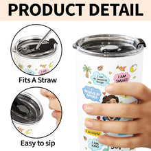 Load image into Gallery viewer, Personalized Kids Affirmations Tumbler 20oz Custom Name Gift
