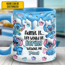 Load image into Gallery viewer, Personalized Ceramic Accent Mug Admit It Life Would Be Boring Gift
