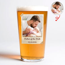 Load image into Gallery viewer, Personalized Father of the Bride Beer Glass Custom Photo Gift for Dad
