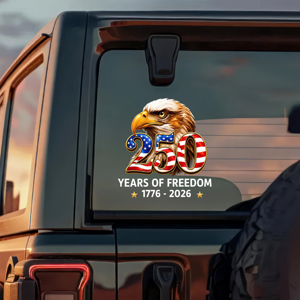Patriotic Eagle Decal Sticker 250 Years Freedom Gift for Dad