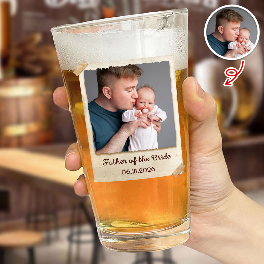 Personalized Father of the Bride Beer Glass Custom Photo Gift for Dad