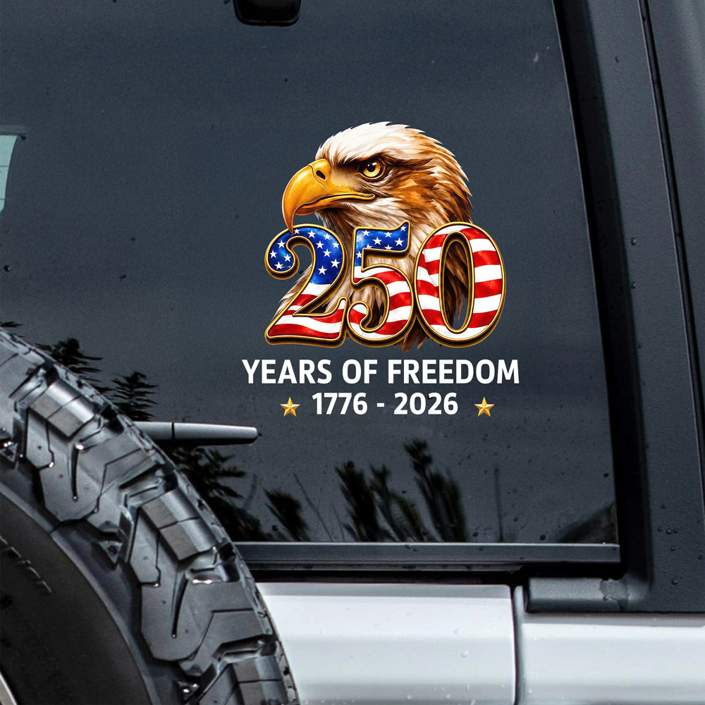Patriotic Eagle Decal Sticker 250 Years Freedom Gift for Dad