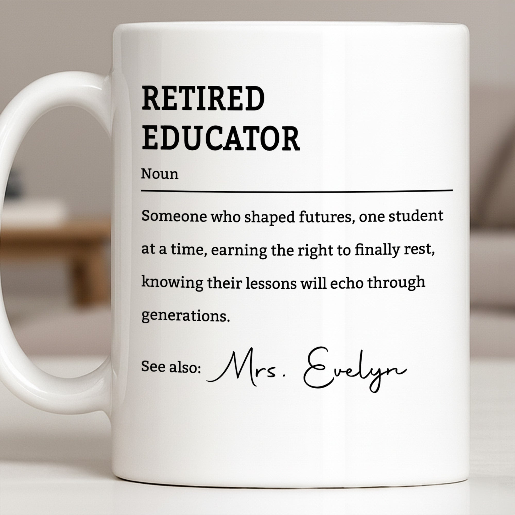 Personalized Coffee Mug Retired Educator Definition Gift