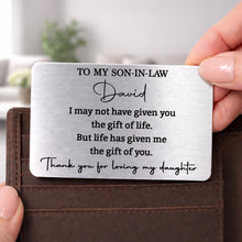 Load image into Gallery viewer, Personalized Aluminum Wallet Card Custom Message Gift for Son-in-Law
