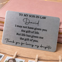 Load image into Gallery viewer, Personalized Aluminum Wallet Card Custom Message Gift for Son-in-Law
