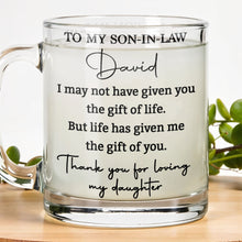 Load image into Gallery viewer, Personalized Glass Mug Custom Name Gift for Son-in-Law
