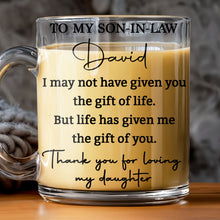 Load image into Gallery viewer, Personalized Glass Mug Custom Name Gift for Son-in-Law
