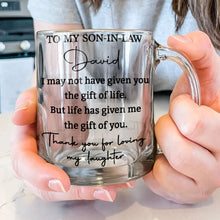 Load image into Gallery viewer, Personalized Glass Mug Custom Name Gift for Son-in-Law
