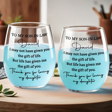 Load image into Gallery viewer, Personalized Stemless Wine Glass for Son-In-Law Gift Idea
