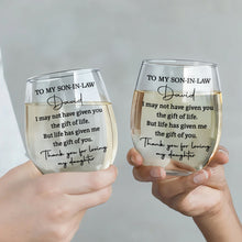 Load image into Gallery viewer, Personalized Stemless Wine Glass for Son-In-Law Gift Idea
