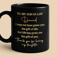 Load image into Gallery viewer, Personalized Black Mug Custom Quote Gift for Son-in-Law
