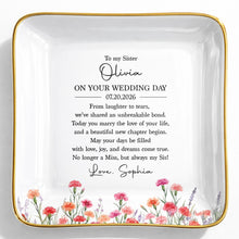 Load image into Gallery viewer, Personalized Wedding Day Jewelry Dish for Sister with Birth Month Flowers
