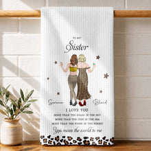 Load image into Gallery viewer, Personalized Kitchen Towel Custom Gift for Sister Love Message
