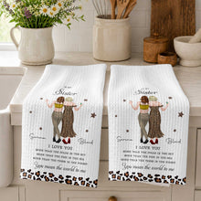 Load image into Gallery viewer, Personalized Kitchen Towel Custom Gift for Sister Love Message
