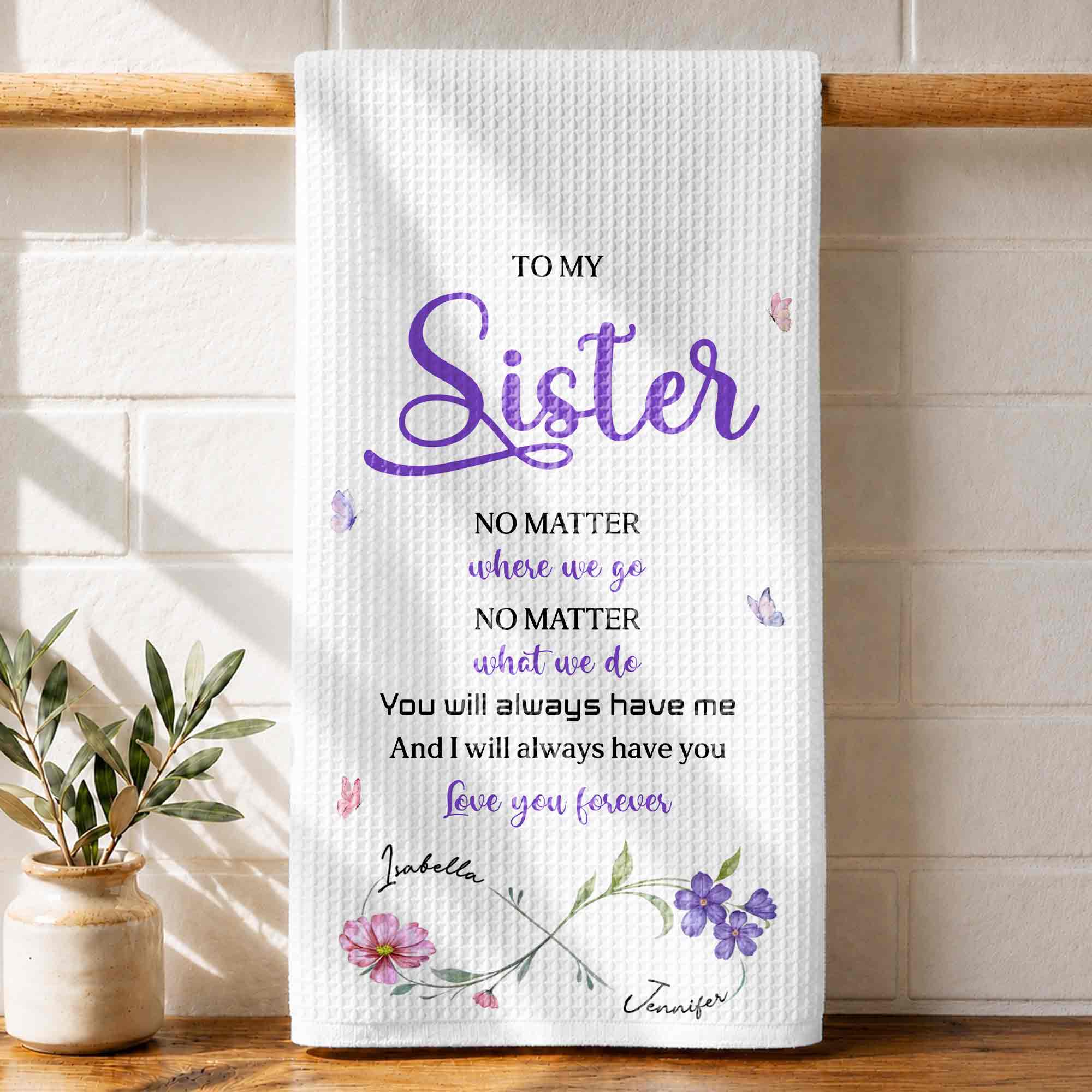 Personalized Kitchen Towel for Sister with Flowers & Butterflies