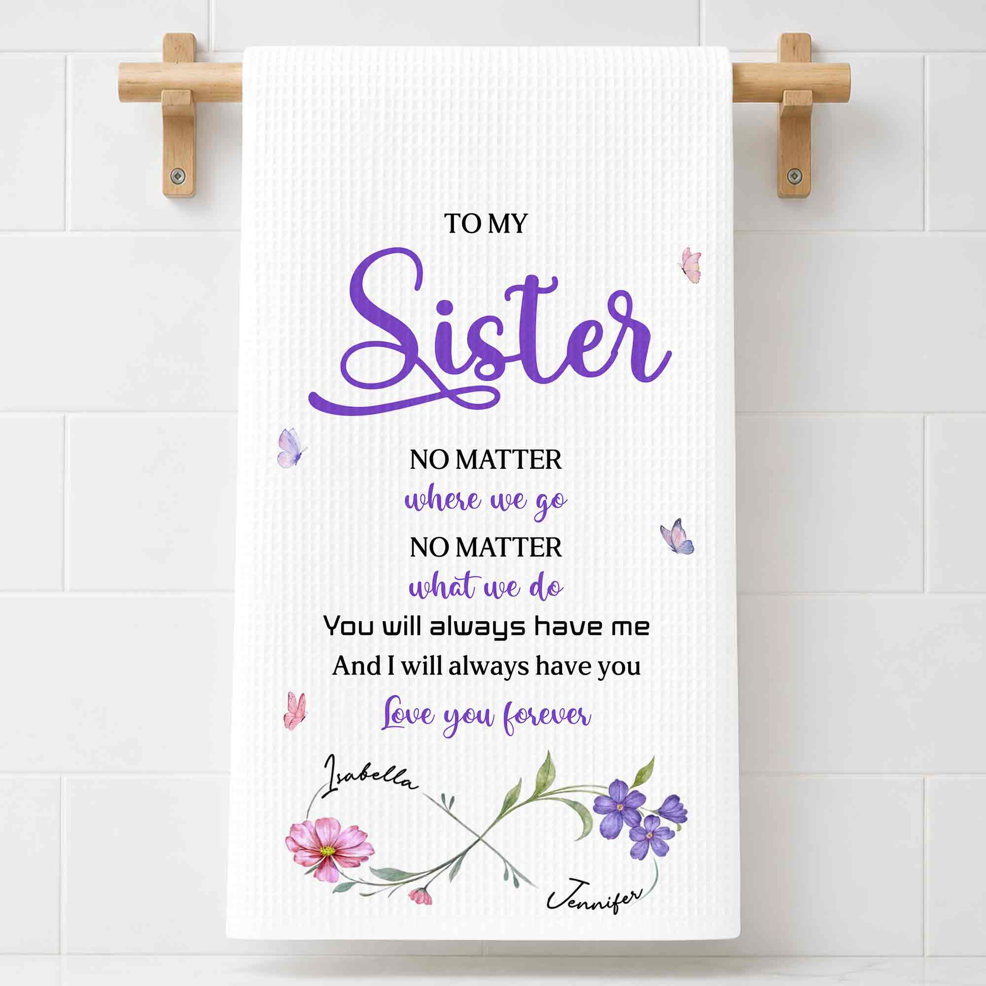 Personalized Kitchen Towel for Sister with Flowers & Butterflies