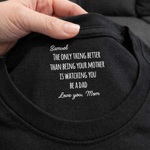Load image into Gallery viewer, Personalized Inside Neck Print T-Shirt Love from Mom for Dad
