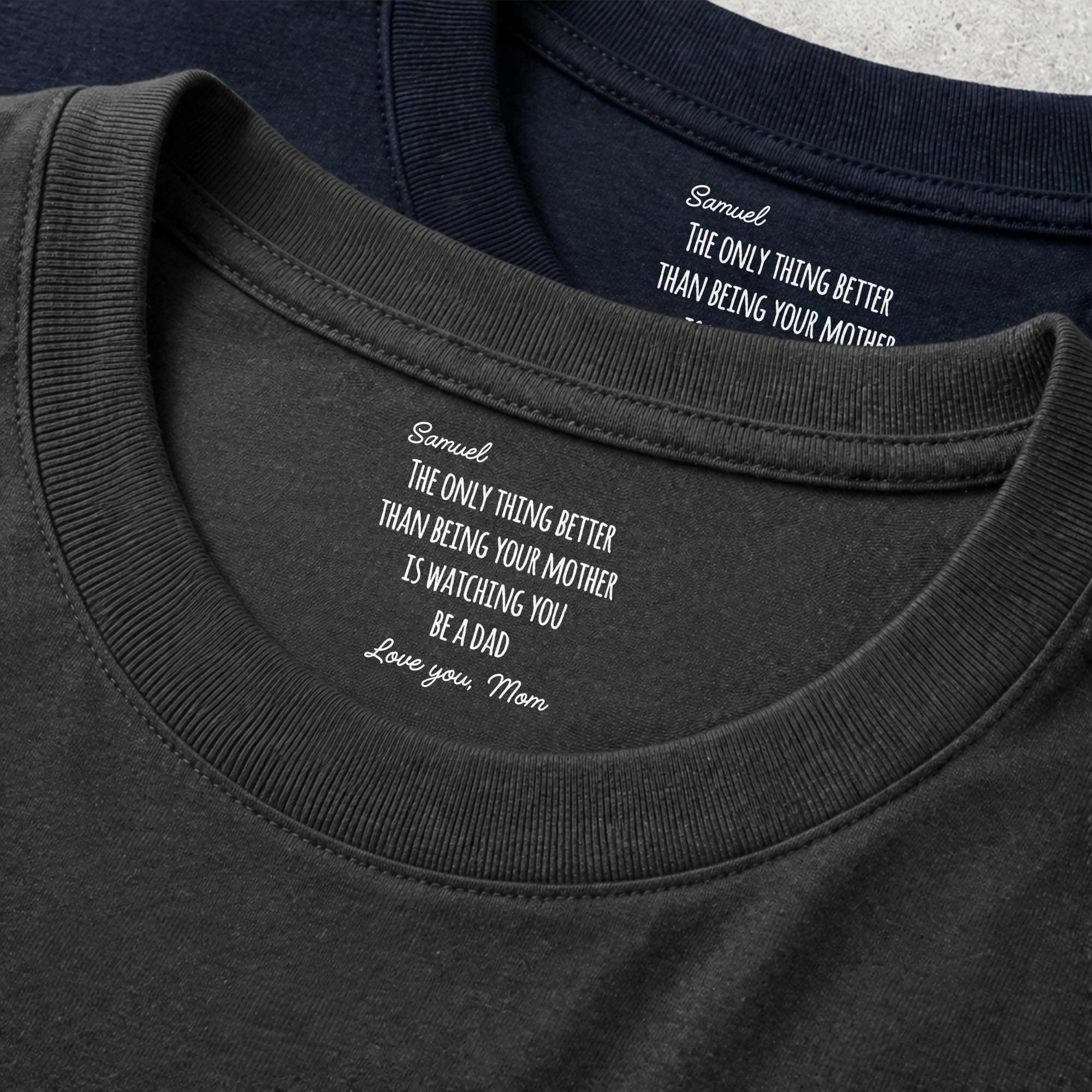 Personalized Inside Neck Print T-Shirt Love from Mom for Dad