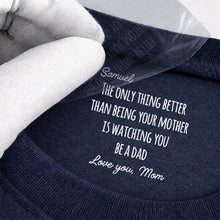 Load image into Gallery viewer, Personalized Inside Neck Print T-Shirt Love from Mom for Dad

