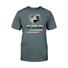 Load image into Gallery viewer, Personalized Till Death Star Do Us Part Couple T-shirt &amp; Hoodie Gift
