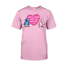 Load image into Gallery viewer, Personalized Couple T-shirt and Hoodie You're Stuck With Me Gift
