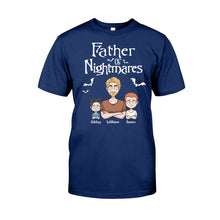 Load image into Gallery viewer, Personalized Father Of Nightmares T-Shirt &amp; Hoodie for Dad
