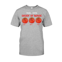 Load image into Gallery viewer, Personalized Daddy of Magic T-Shirt &amp; Hoodie for Father's Day Gift
