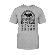 Load image into Gallery viewer, Personalized Demi-Dad T-Shirt &amp; Hoodie Custom Name Gift for Father's Day
