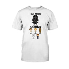 Load image into Gallery viewer, Personalized I Am Their Father T-shirt &amp; Hoodie for Dad
