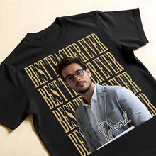 Load image into Gallery viewer, Personalized Teacher T-shirt Hoodie Custom Photo Gift
