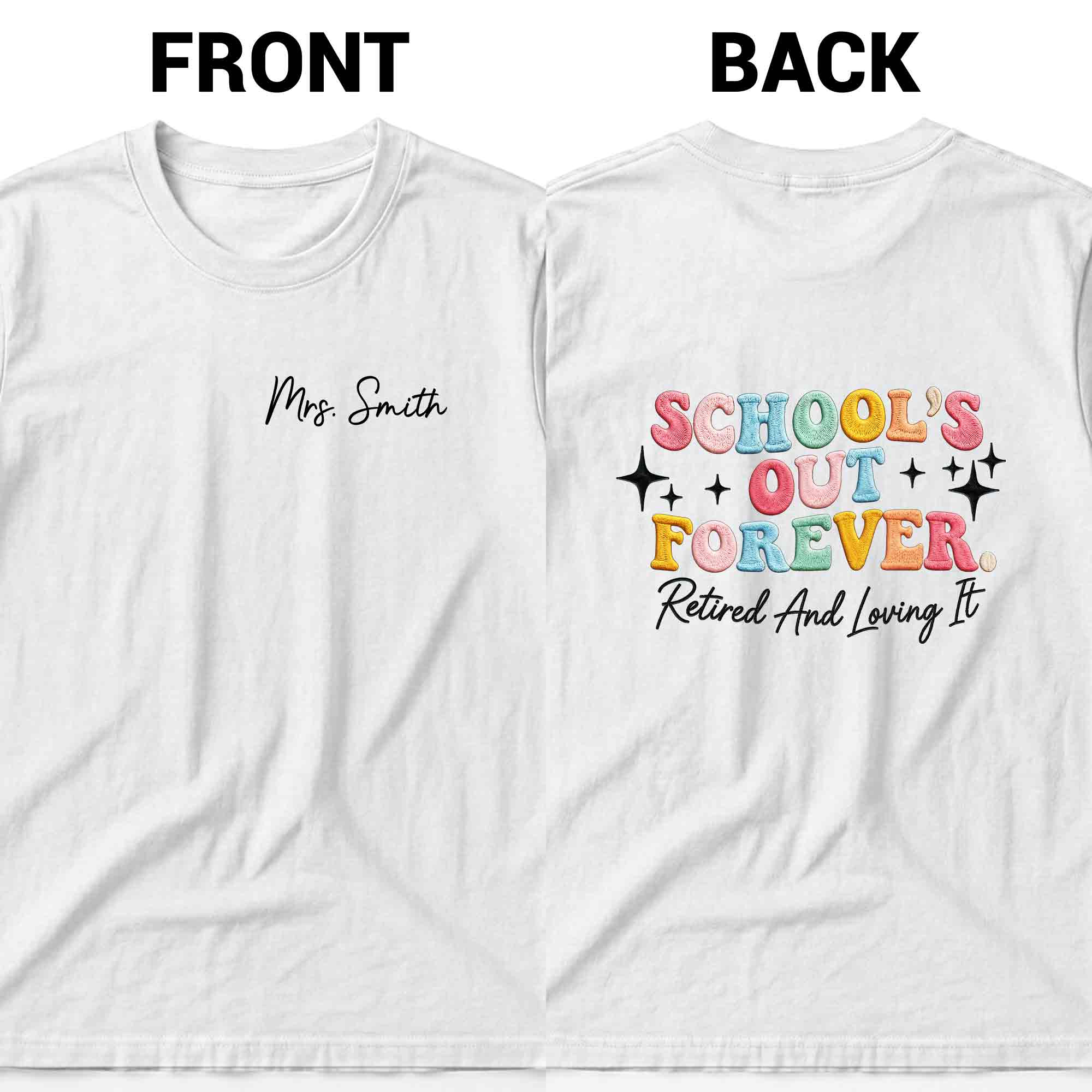 Personalized T-Shirt Custom Front and Back Gift for Retired Teachers