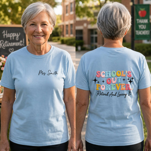 Personalized T-Shirt Custom Front and Back Gift for Retired Teachers