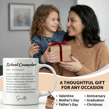 Load image into Gallery viewer, Personalized School Counselor Mug Custom Definition Gift
