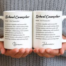 Load image into Gallery viewer, Personalized School Counselor Mug Custom Definition Gift
