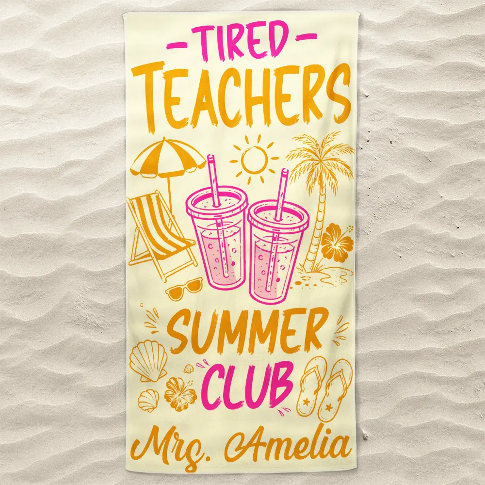 Personalized Beach Towel for Teachers - Tired Teacher Summer Club Gift