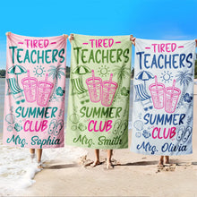 Load image into Gallery viewer, Personalized Beach Towel for Teachers - Tired Teacher Summer Club Gift
