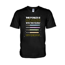 Load image into Gallery viewer, Personalized Family T-Shirt Custom Name The Force Is Strong Gift
