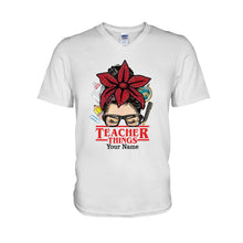 Load image into Gallery viewer, Personalized Teacher Things T-shirt &amp; Hoodie Custom Name Gift
