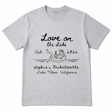Load image into Gallery viewer, Personalized Unisex T-shirt &amp; Hoodie Love on the Lake Gift for Bachelorette
