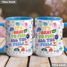 Load image into Gallery viewer, Personalized Accent Mug It's Okay To Feel All The Feels Gift for Friends
