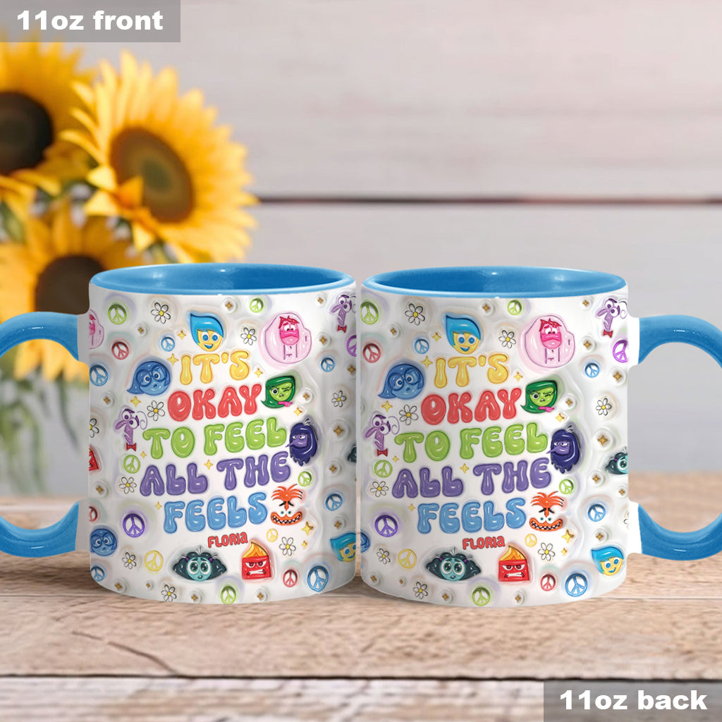 Personalized Accent Mug It's Okay To Feel All The Feels Gift for Friends