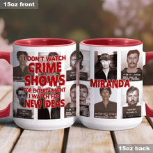 Load image into Gallery viewer, Personalized Accent Mug with Funny Crime Show Quote Gift Idea

